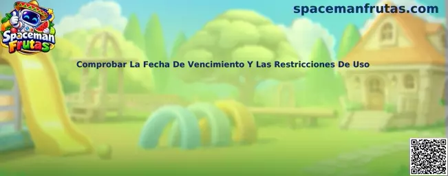 Guía para comprobar fecha de vencimiento y restricciones de uso