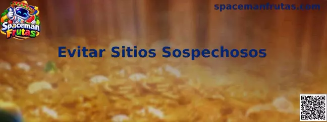 Guía de Spaceman Frutas para evitar sitios sospechosos y reconocer riesgos digitales