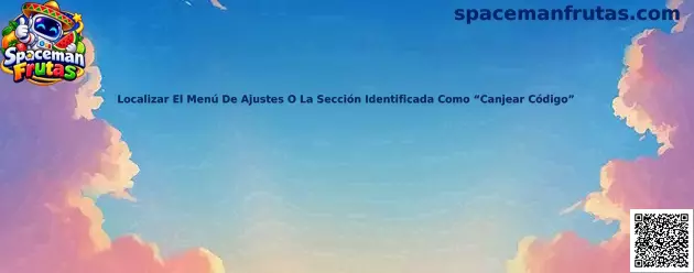 Guía para localizar el menú de Ajustes y la sección Canjear Código en Spaceman Frutas