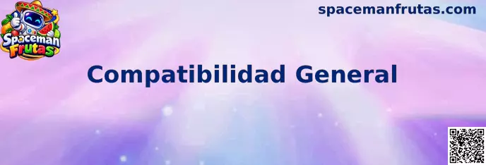 Compatibilidad General de Spaceman Frutas en dispositivos móviles