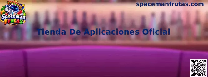Guía de Spaceman Frutas para identificar una Tienda De Aplicaciones Oficial
