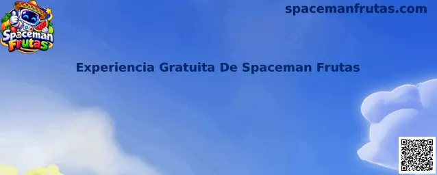 Experiencia gratuita de Spaceman Frutas para conocer su interfaz y mecánica