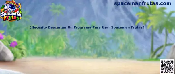Guía sobre el acceso a Spaceman Frutas sin descargar programas