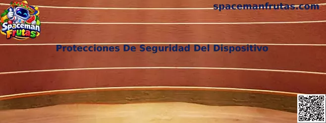 Guía de Protecciones De Seguridad Del Dispositivo para usuarios de Spaceman Frutas
