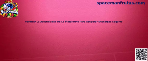 Guía para verificar autenticidad de plataforma