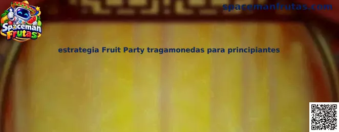 Ilustración introductoria de la estrategia Fruit Party tragamonedas para principiantes