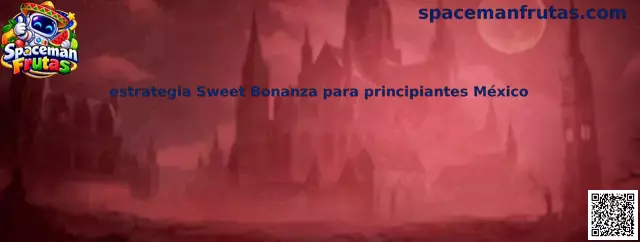 Imagen ilustrativa de la guía de estrategia Sweet Bonanza para principiantes en México