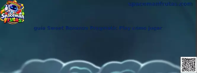Guía Sweet Bonanza Pragmatic Play cómo jugar