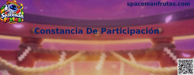 Guía visual de Constancia De Participación en Spaceman Frutas