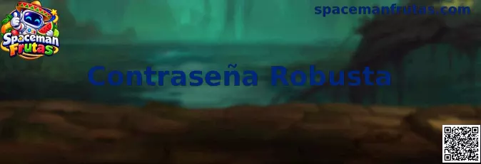 Guía de Contraseña Robusta para proteger una cuenta de Spaceman Frutas