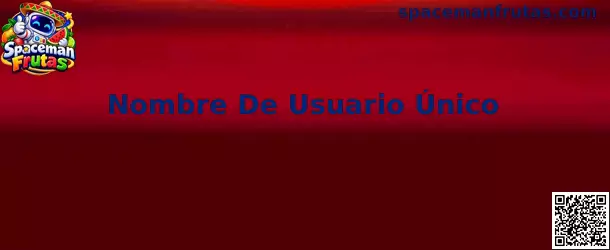 Guía para crear un Nombre De Usuario Único en Spaceman Frutas